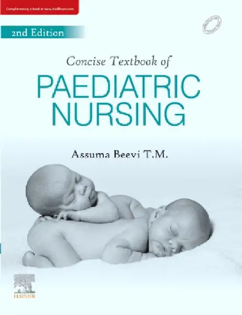 Concise Textbook Of Paediatric Nursing 2e by Beevi A.