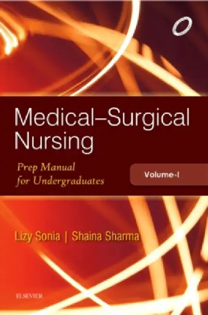 Medical Surgical Nursing Preparatory Manual For Undergraduates, Vol.1 by Sonia L.