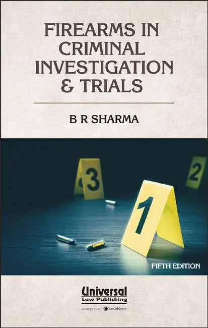Firearms In Criminal Investigation & Trials 