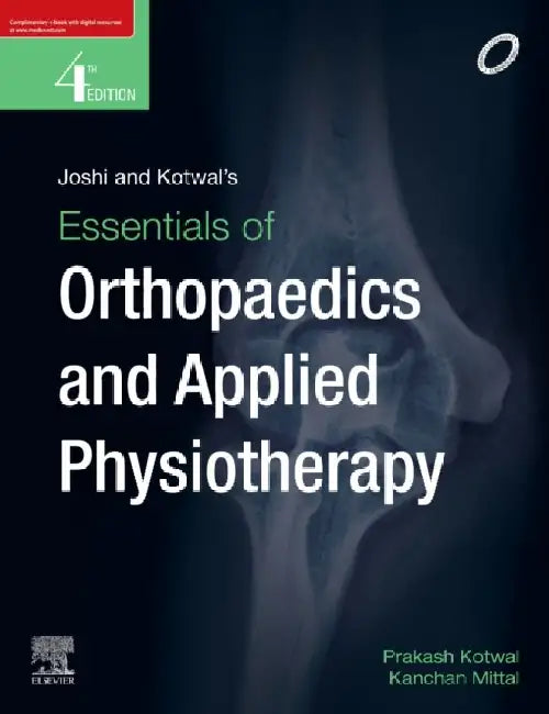 Joshi and Kotwal's Essentials of Orthopaedics And Applied Physiotherapy, 4ed by John S. Tonello