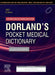 Dorlands Pocket Medical Dictionary, 30E by Dorland