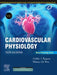 Cardiovascular Physiology 11e by Pappano A.J.