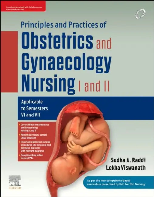 Principles And Practices Of Obstetrics And Gynaecology Nursing I And Ii Applicable To Semesters Vi And Vii With Access Code by Raddi S.A.