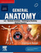 General Anatomy With Systemic Anatomy Radiological Anatomy Medical Genetics With Access Code 4e by Singh V.