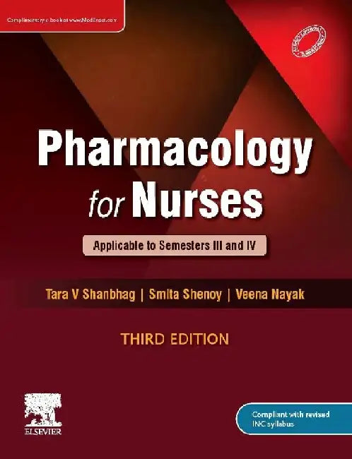 Pharmacology For Nurses Applicable To Semesters III And IV With Access Code 3e by Shanbhag T.V.