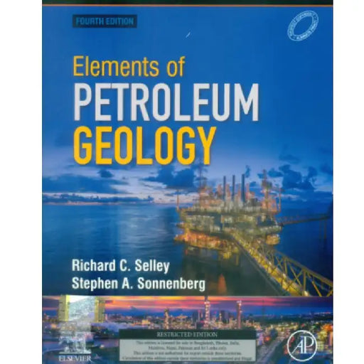 Elements Of Petroleum Geology 4e by Selley R.C.