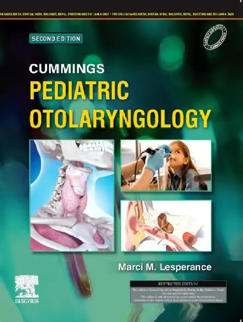 Cummings Pediatric Otolaryngology, 2E by Lesperance M M