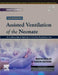 Goldsmiths Assisted Ventilation Of The Neonate An Evidence Based Approach To Newborn Respiratory Care 7Ed by Keszler M.