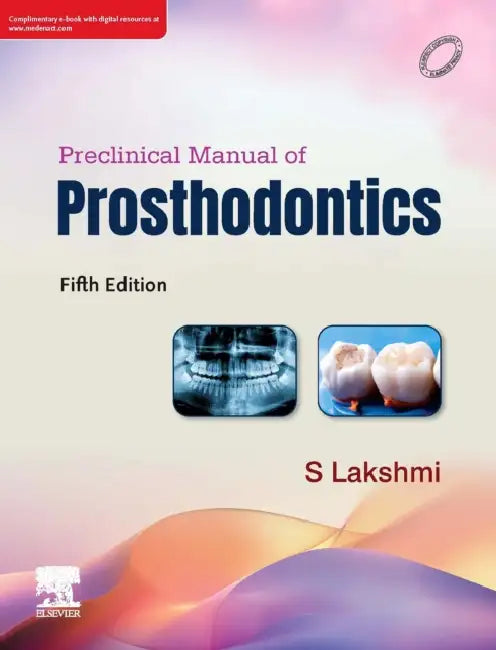 Preclinical Manual Of Prosthodontics by Lakshmi S.