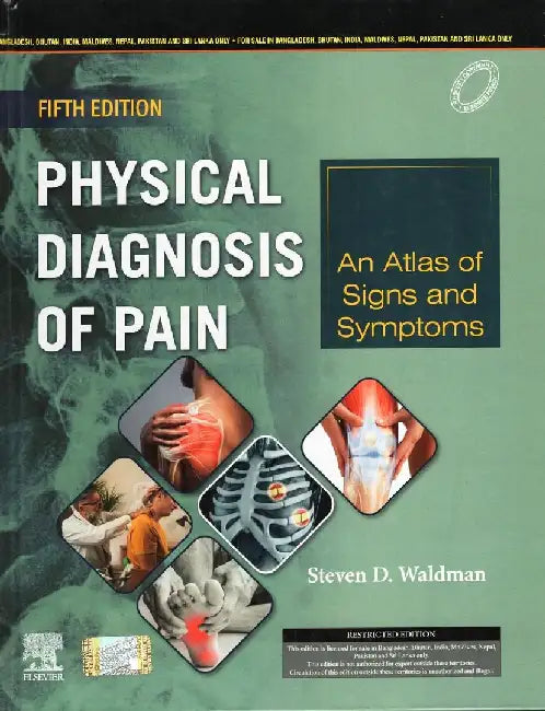 Physical Diagnosis Of Pain An Atlas Of Signs And Symptoms 5Ed by Waldman S.D.