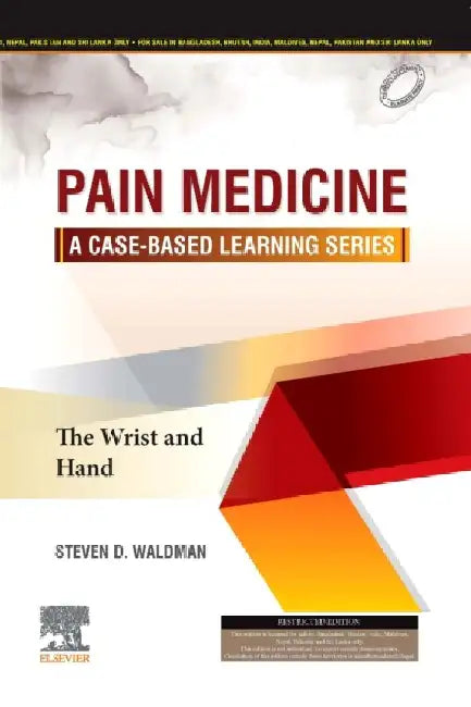 Pain Medicine A Case Based Learning Series The Wrist And Hand by Waldman S.D.
