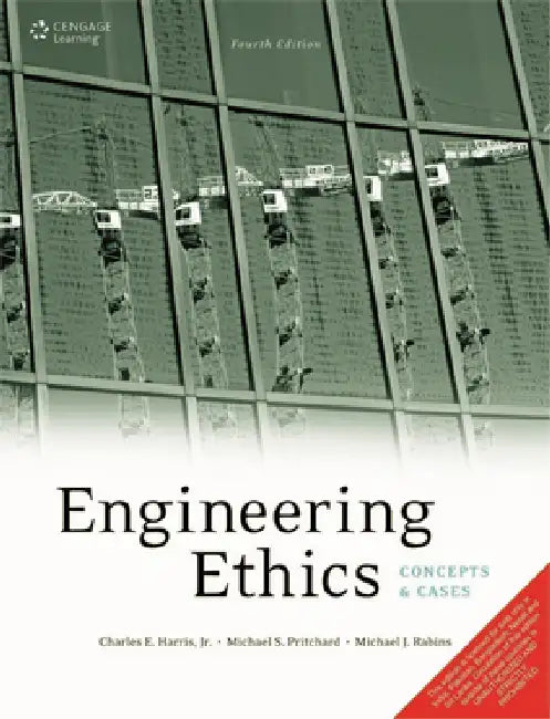 Engineering Ethics: Concepts & Cases by Charles E. Harris