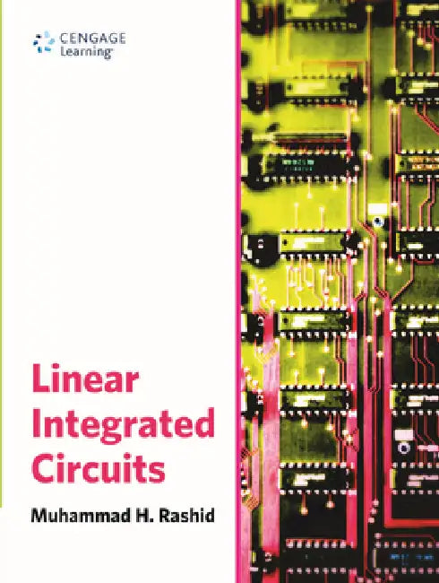 Linear Integrated Circuits by Muhammad H Rashid