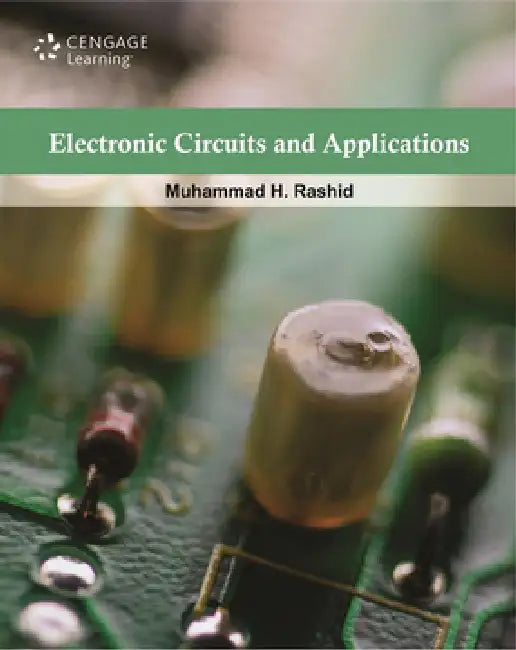 Electronic Circuits And Applications by Muhammad H Rashid