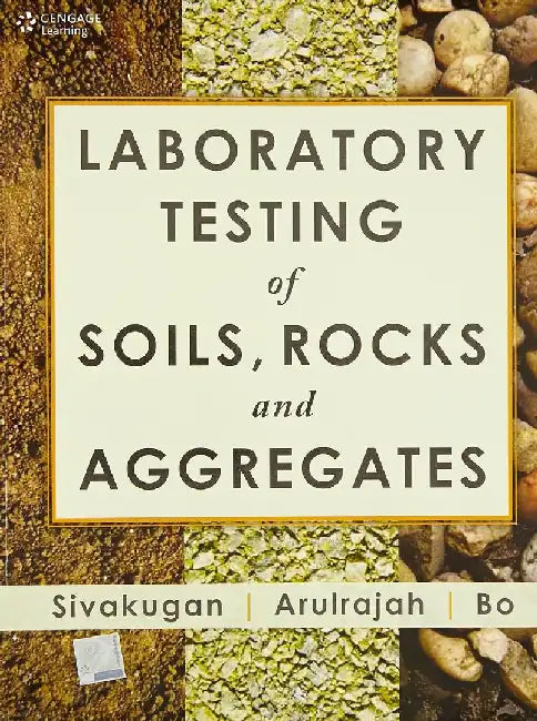 Laboratory Testing of Soils, Rocks & Aggregates by Sivakugan