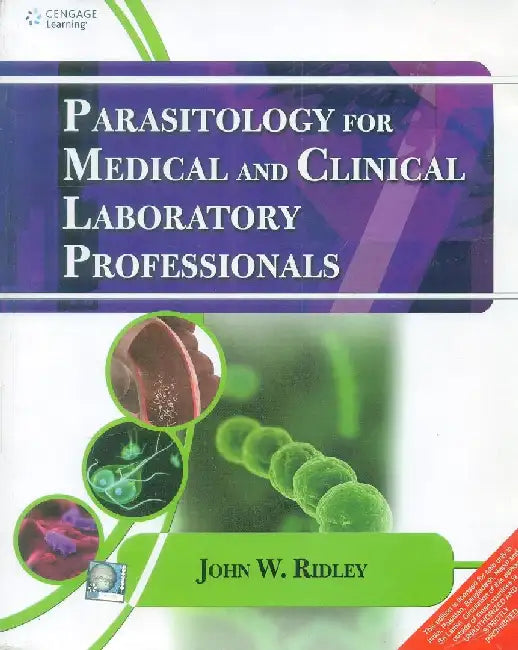 Parasitology for Medical & Clinical Laboratory Professionals by Ridley