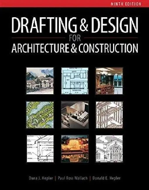 Drafting and Design for Architecture and Construction, 9e by Hepler D.J.