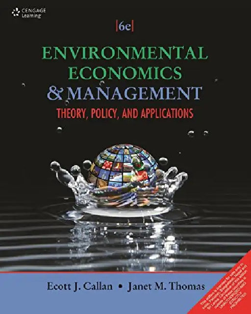 Environmental Economics and Management Theory Policy and Applications by Scott J. Callan