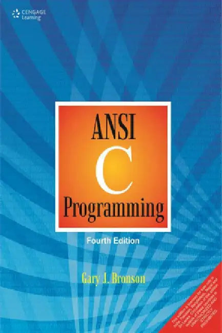 ANSI C Programming by Gary J. Bronson