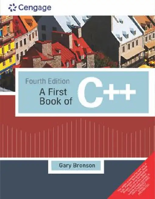 A First Book of C++ by Gary J. Bronson