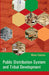 Public Distribution System And Tribal Development: A Study Of Western Tribal Belt Of Madhya Pradesh by Manu Gautam