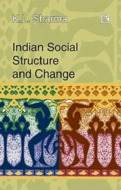 Indian Social Structure And Change  by K.L. Sharma