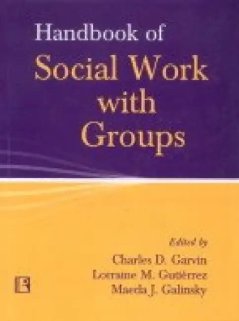 Handbook Of Social Work With Groups by Charles D. Garvin