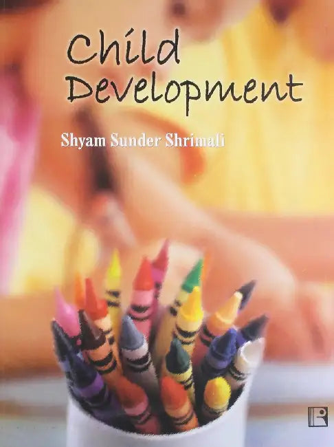 Child Development  by Shyam Sunder Shrimali