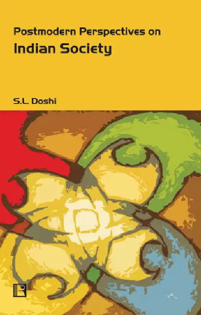 Postmodern Perspectives On Indian Society  by S.L. Doshi