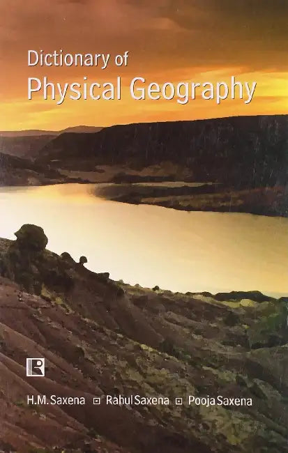 Dictionary Of Physical Geography  by H.M. Saxena