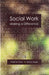 Social Work: Making A Difference by Viviene Cree