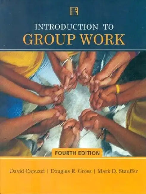 Introduction To Group Work by David Capuzzi