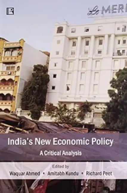 India'S New Economic Policy: A Critical Analysis by Waquar Ahmed