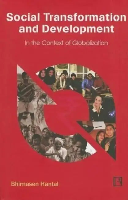 Social Transformation And Development: In The Context Of Globalization by Bhimasen Hantal