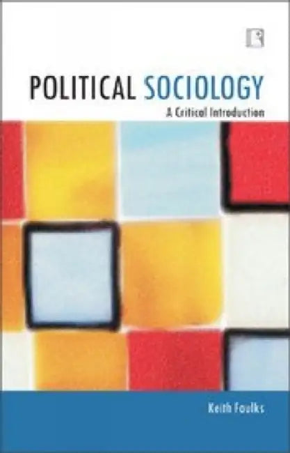 Political Sociology: A Critical Introduction by Keith Faulks