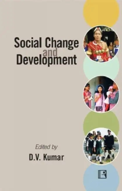 Social Change And Development  by D.V. Kumar