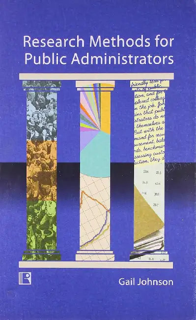 Research Methods For Public Administrators by Gail Johnson