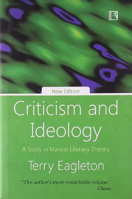 Criticism And Ideology: A Study In Marxist Literary Theory by Terry Eagleton