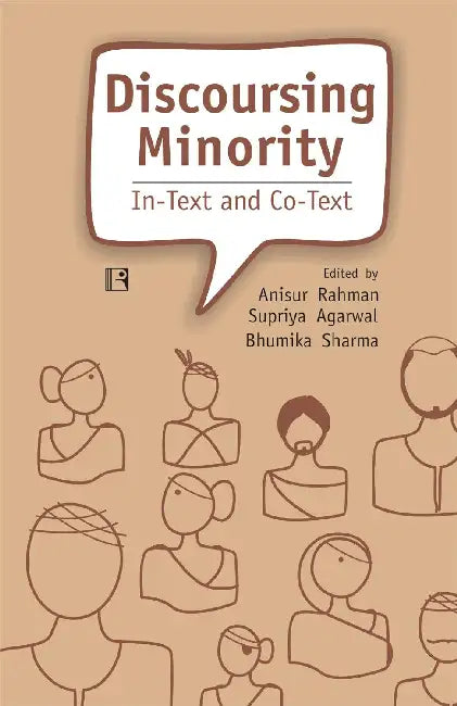 Discoursing Minority: In-Text And Co-Text  by Anisur Rahman