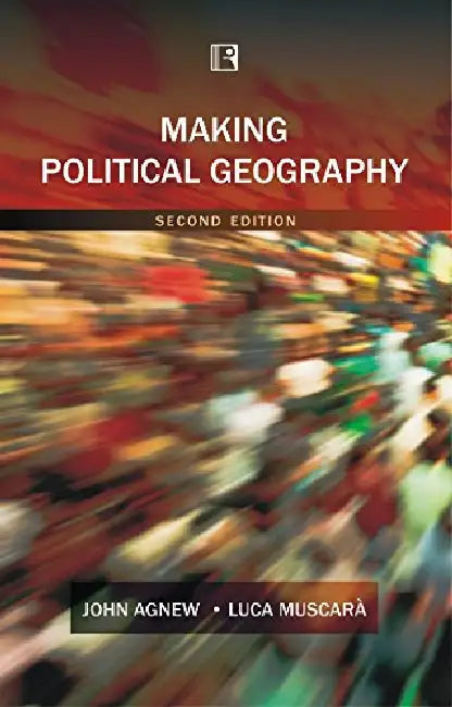 Making Political Geography by John Agnew