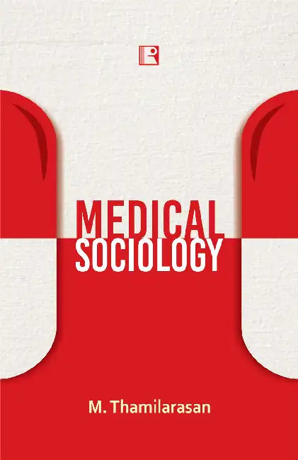 Medical Sociology by M. Thamilarasan