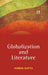 Globalization And Literature by Suman Gupta
