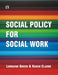 Social Policy For Social Work: Placing Social Work In Its Wider Context by Lorraine Green