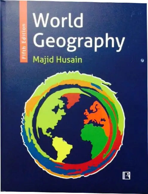 World Geography : Revised And Enlarged by Majid Husain
