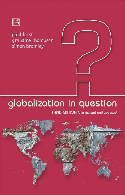 Globalization In Question by Paul Hirst