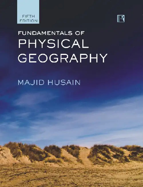 Fundamentals Of Physical Geography : Revised And Enlarged by Majid Husain