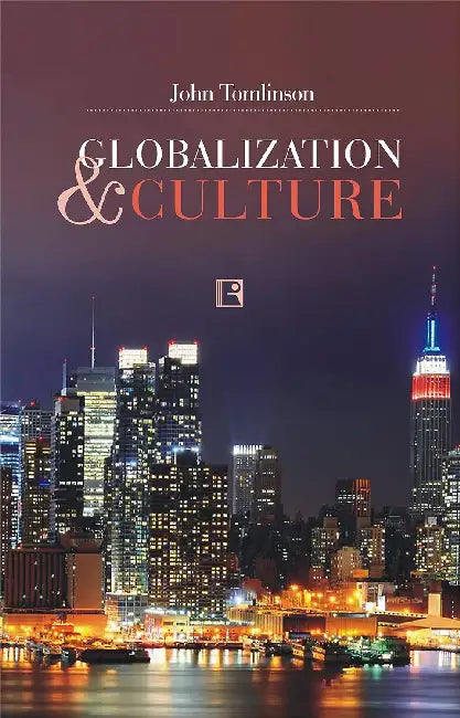 Globalization And Culture by John Tomlinson