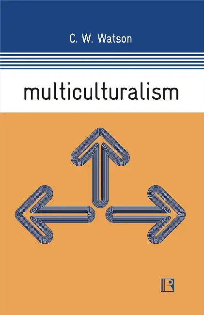 Multiculturalism by C.W. Watson