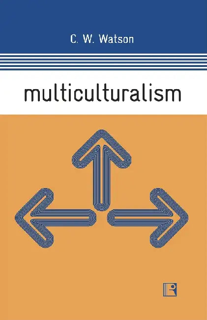 Multiculturalism by C.W. Watson