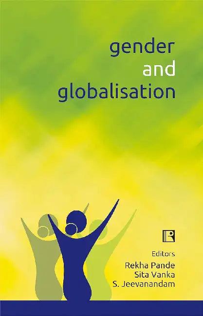 Gender And Globalisation
 by Rekha Pande